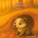 Tarcisio e la tana profonda