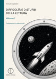 Difficoltà e disturbi della lettura – Volume 1 – Trattamento sublessicale