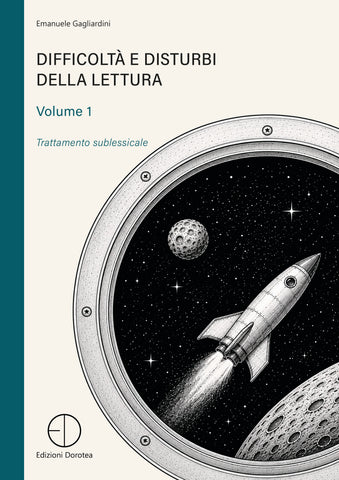 Difficoltà e disturbi della lettura – Volume 1 – Trattamento sublessicale
